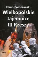 Wielkopolskie tajemnice III Rzeszy