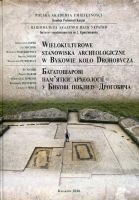 Wielokulturowe stanowiska archeologiczne w Bykowie koło Drohobycza