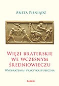 Więzi braterskie we wczesnym średniowieczu