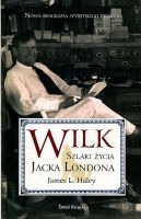 Wilk. Szlaki życia Jacka Londona