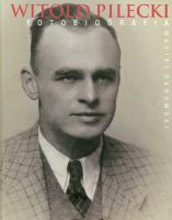 Witold Pilecki Fotobiografia