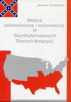 Władza ustawodawcza i wykonawcza w Skonfederowanych Stanach Ameryki