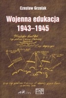 Wojenna edukacja  kadr Wojska Polskiego na froncie wschodnim 1943-1945