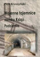 Wojenne tajemnice zamku Książ