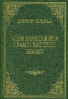 Wojna brandenburska i najazd Rakoczego w roku 1656 i 1657