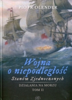 Wojna o niepodległość Stanów Zjednoczonych 1775-1783. Działania na morzu. Tom 2