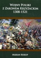 Wojny Polski z Zakonem Krzyżackim 1308-1521