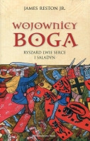 Wojownicy Boga. Ryszard Lwie Serce i Saladyn