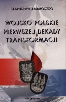 Wojsko Polskie pierwszej dekady transformacji