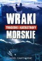 Wraki tragedie i katastrofy morskie