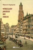 Wrocław jakiego nie znacie