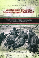 Wschodnia krucjata Mussoliniego 1941-1943