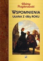 Wspomnienia ułana z 1863 roku