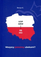 Wszyscy jesteśmy ubekami?