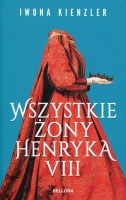 Wszystkie żony Henryka VIII