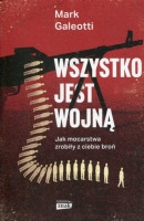 Wszystko jest wojną. Jak mocarstwa zrobiły z ciebie broń