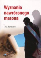 Wyznania nawróconego masona