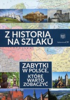 Z historią na szlaku. Zabytki w Polsce, które warto zobaczyć