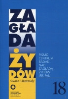 Zagłada Żydów Studia i Materiały Rocznik 18