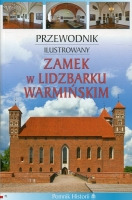 Zamek w Lidzbarku Warmińskim. Przewodnik ilustrowany