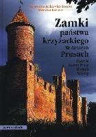 Zamki państwa krzyżackiego w dawnych Prusach