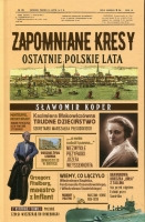 Zapomniane Kresy. Ostatnie polskie lata