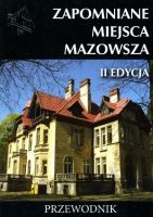 Zapomniane miejsca Mazowsza II edycja