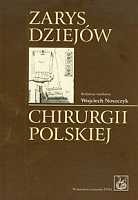 Zarys dziejów chirurgii polskiej z płytą CD