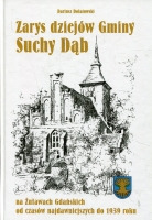 Zarys dziejów gminy Suchy Dąb na Żuławach Gdańskich od czasów najdawniejszych do 1939 roku