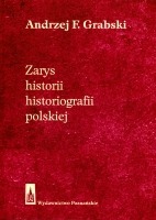 Zarys historii historiografii polskiej