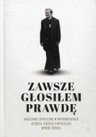 Zawsze głosiłem prawdę