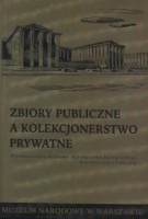 Zbiory publiczne a kolekcjonerstwo prywatne