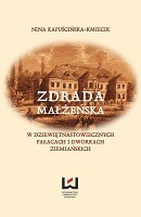 Zdrada małżeńska w dziewiętnastowiecznych pałacach i dworach ziemiańskich