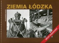 Ziemia łódzka - album wspomnień 