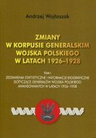 Zmiany w Korpusie Generalskim Wojska Polskiego w latach 1926-1928 Tom I.