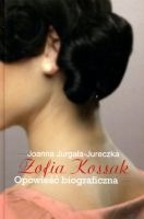 Zofia Kossak Opowieść biograficzna