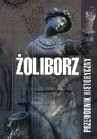 Żoliborz. Przewodnik historyczny