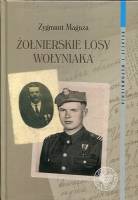 Żołnierskie losy Wołyniaka