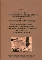 Źródła archeologiczne i pisane do rolnictwa i osadnictwa Słowian we wschdoniej części Europy Środkowej: przyczynek do aktualnego stanu badań