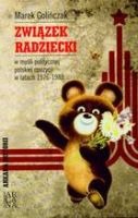 Związek Radziecki w myśli politycznej polskiej opozycji w latach 1976-1989