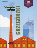 Zwierzyniec zaprasza. Grzegórzki