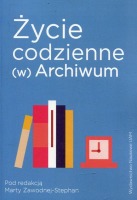 Życie codzienne (w) Archiwum