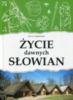 Życie dawnych Słowian