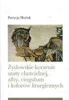 Żydowskie korzenie szaty chrzcielnej, alby, cingulum i kolorów liturgicznych