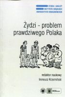 Żydzi - problem prawdziwego Polaka 